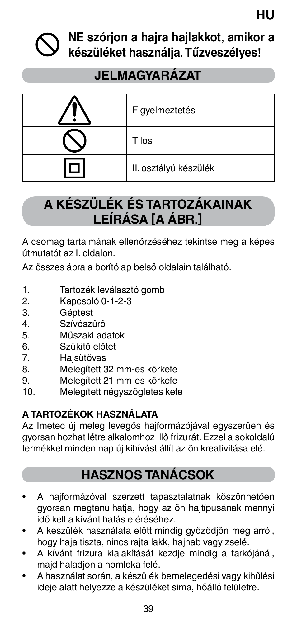 A készülék és tartozákainak leírása [a ábr, Hasznos tanácsok | Imetec BELLISSIMA GH15 2000 User Manual | Page 41 / 79