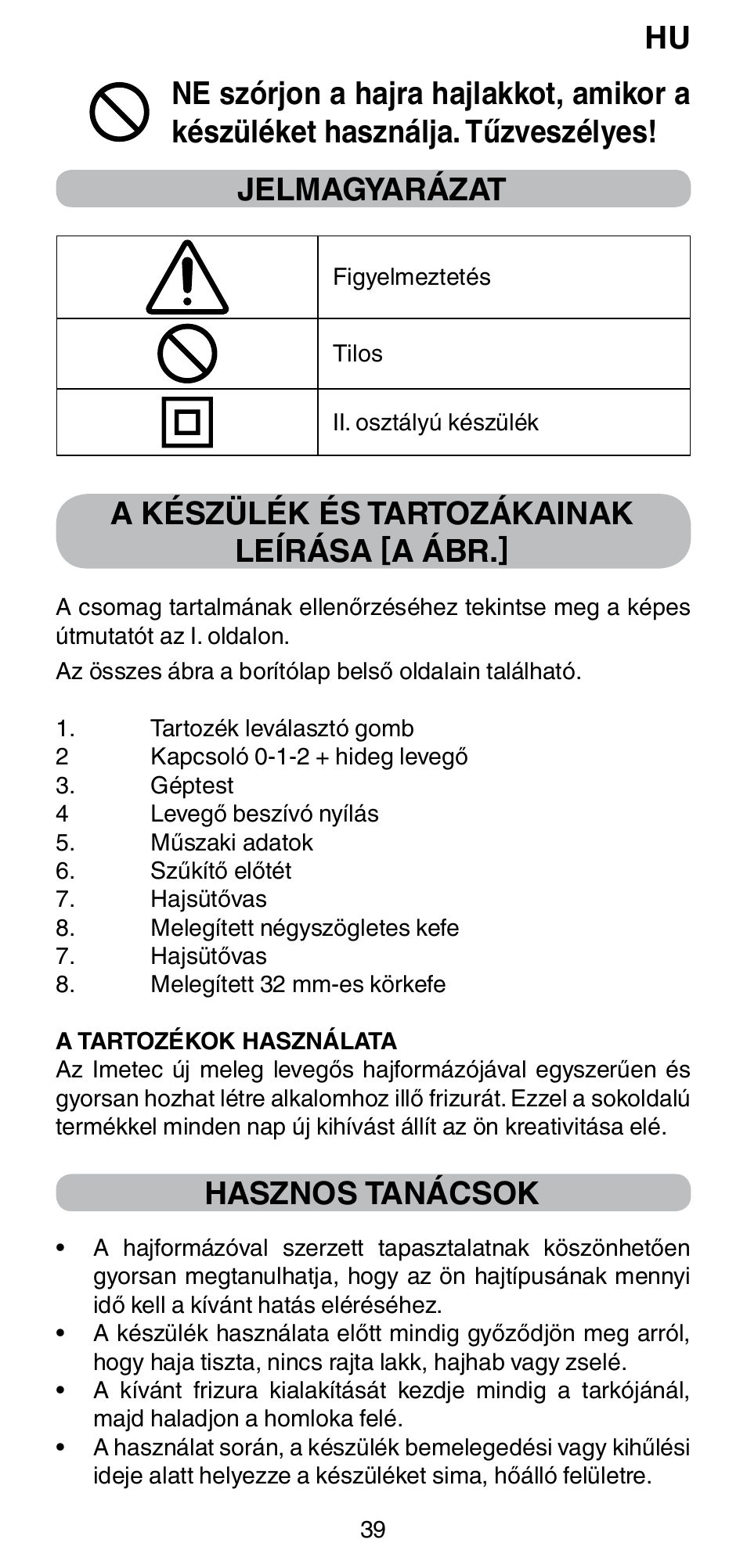 A készülék és tartozákainak leírása [a ábr, Hasznos tanácsok | Imetec BELLISSIMA GH15 800 User Manual | Page 41 / 79