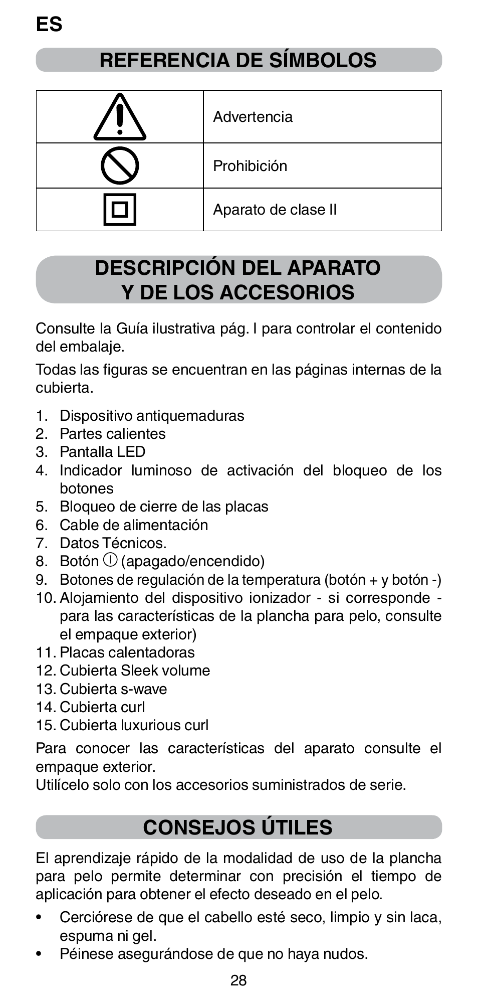 Es referencia de símbolos, Descripción del aparato y de los accesorios, Consejos útiles | Imetec BELLISSIMA CREATIVITY STYLE CREATOR B6 200 User Manual | Page 30 / 90