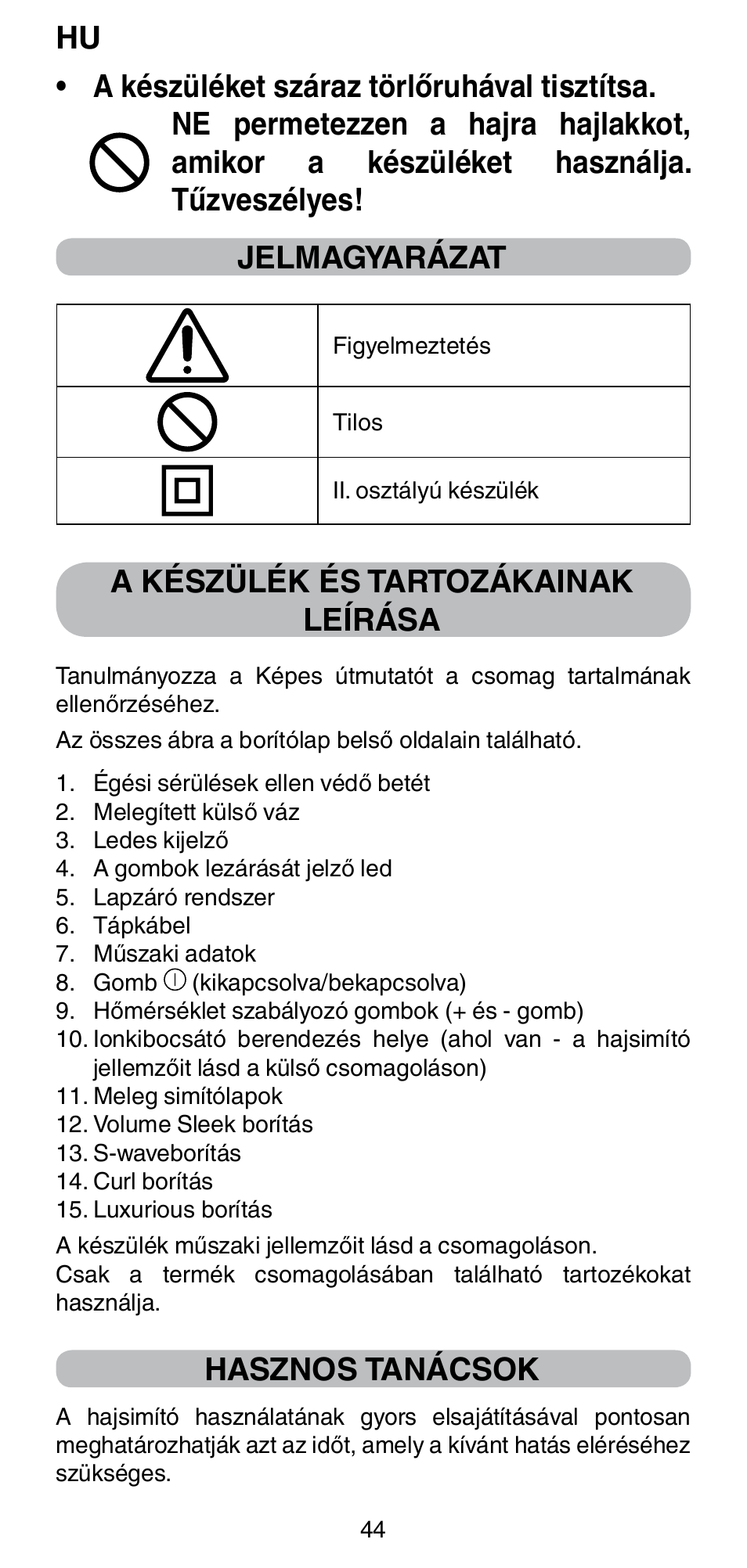 A készülék és tartozákainak leírása, Hasznos tanácsok | Imetec BELLISSIMA CREATIVITY STYLE CREATOR B6 200 User Manual | Page 46 / 90