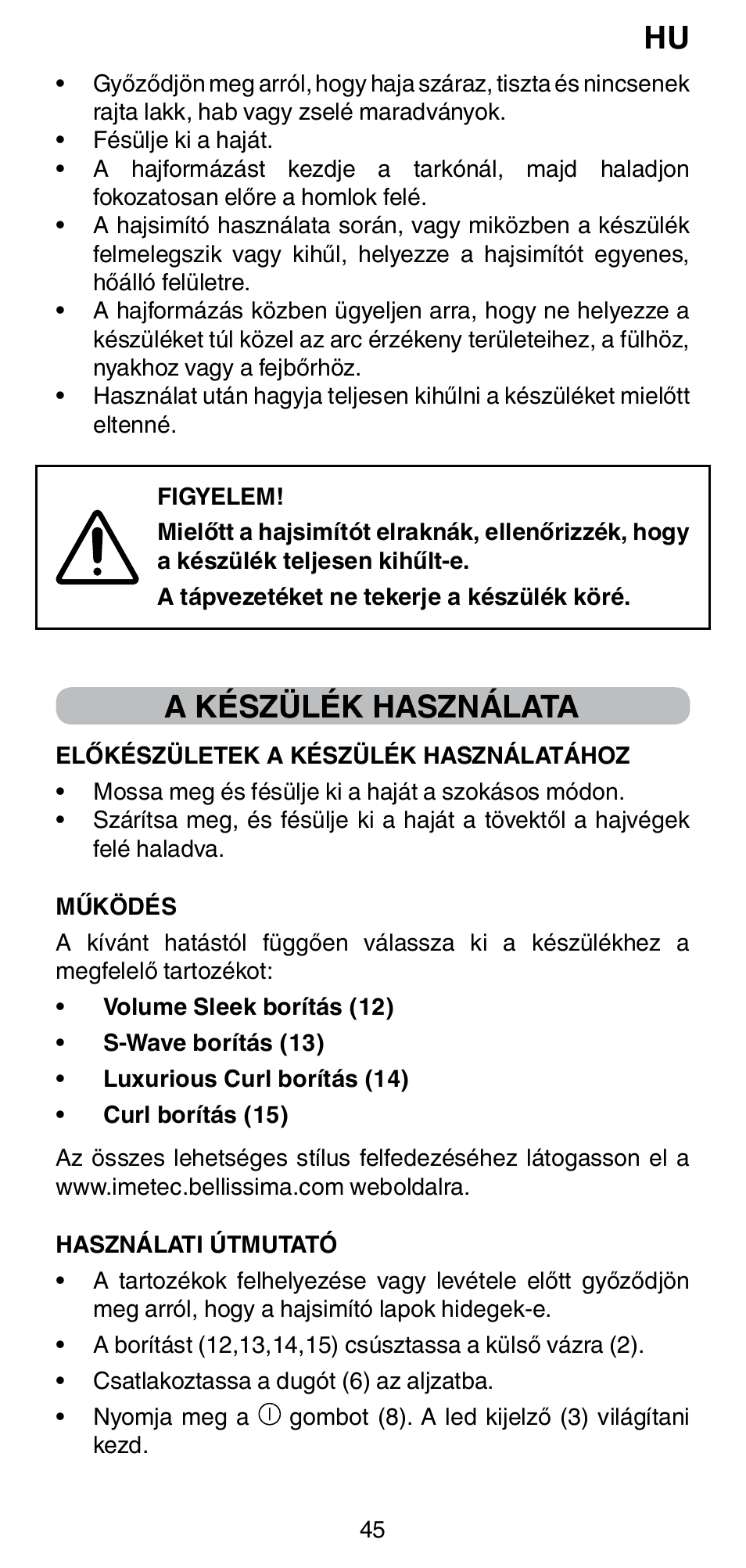 A készülék használata | Imetec BELLISSIMA CREATIVITY STYLE CREATOR B6 200 User Manual | Page 47 / 90