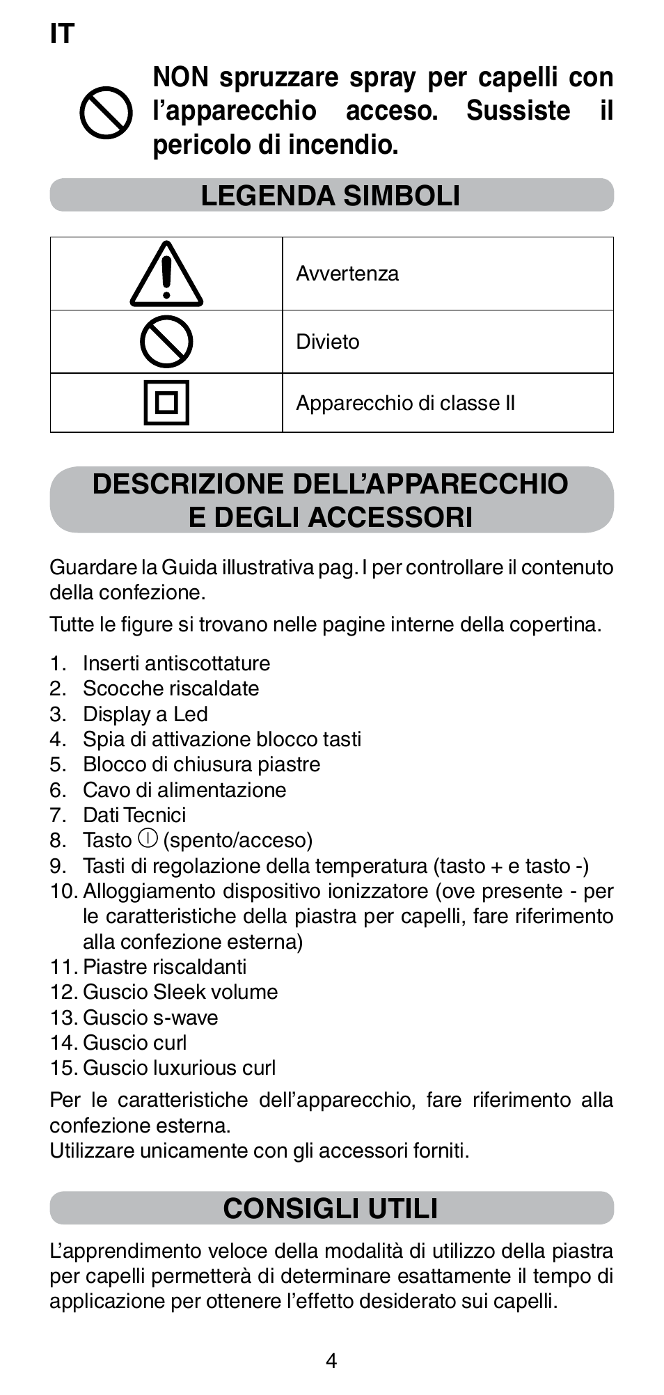 Descrizione dell’apparecchio e degli accessori, Consigli utili | Imetec BELLISSIMA CREATIVITY STYLE CREATOR B6 200 User Manual | Page 6 / 90