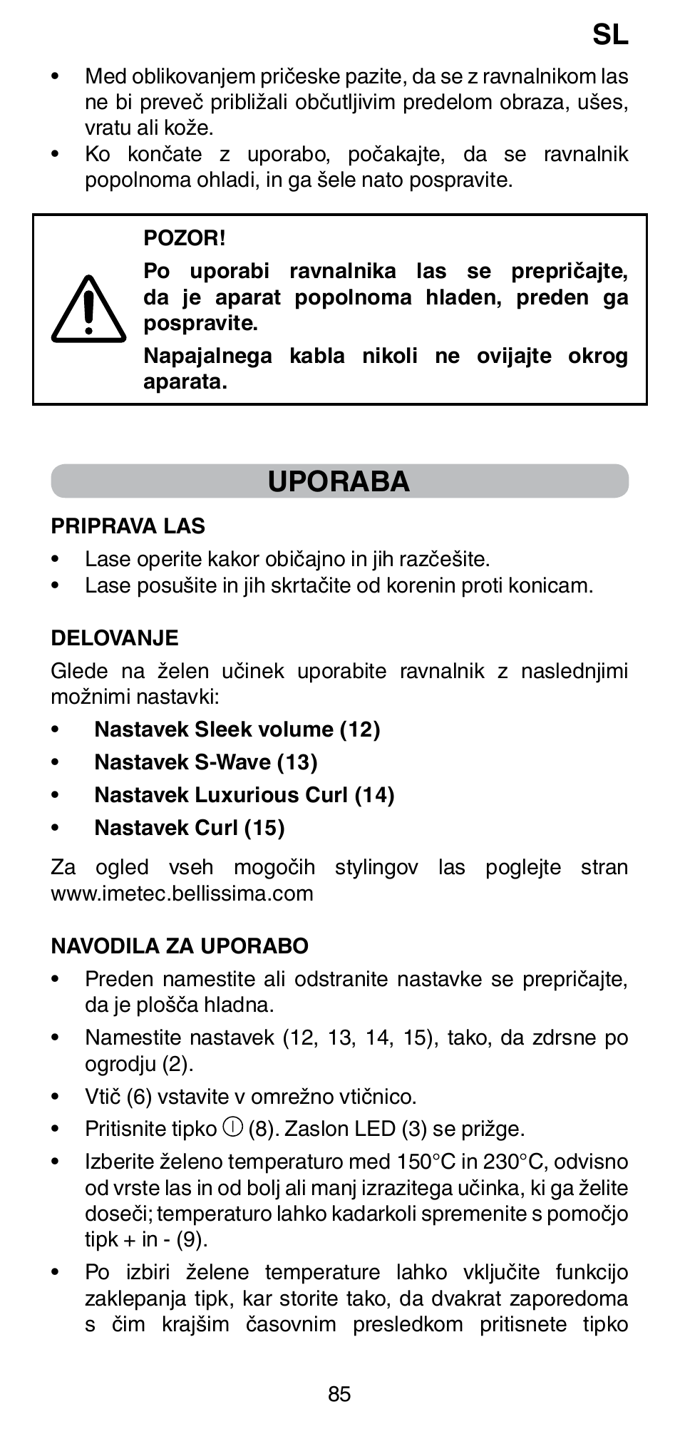 Uporaba | Imetec BELLISSIMA CREATIVITY STYLE CREATOR B6 200 User Manual | Page 87 / 90