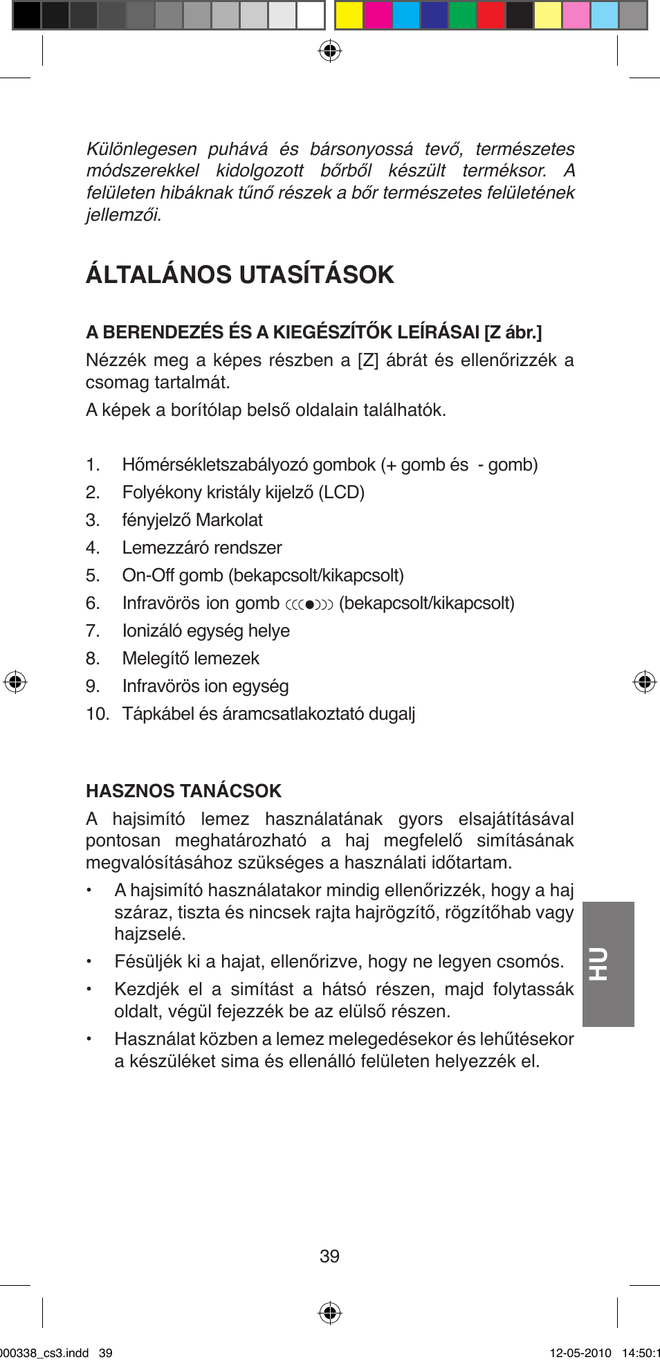 Általános utasítások | Imetec BELLISSIMA ABSOLUTE BA8 230I User Manual | Page 41 / 44