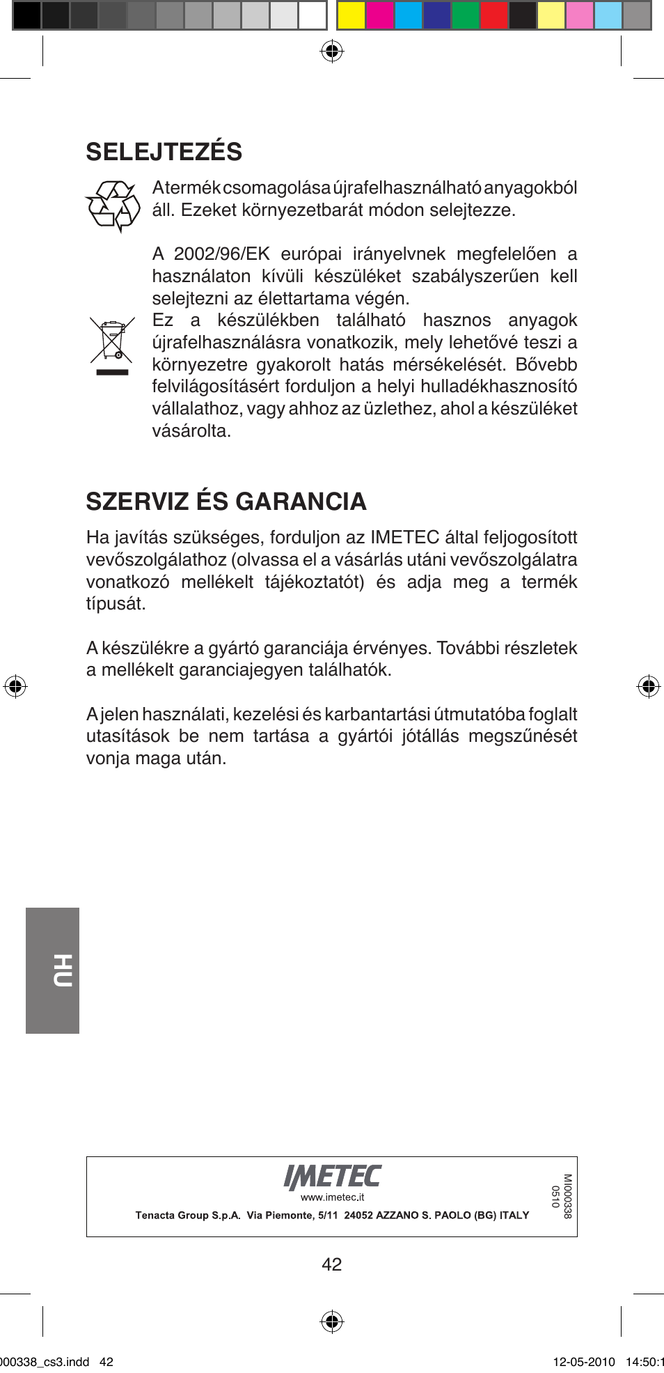 Selejtezés, Szerviz és garancia | Imetec BELLISSIMA ABSOLUTE BA8 230I User Manual | Page 44 / 44