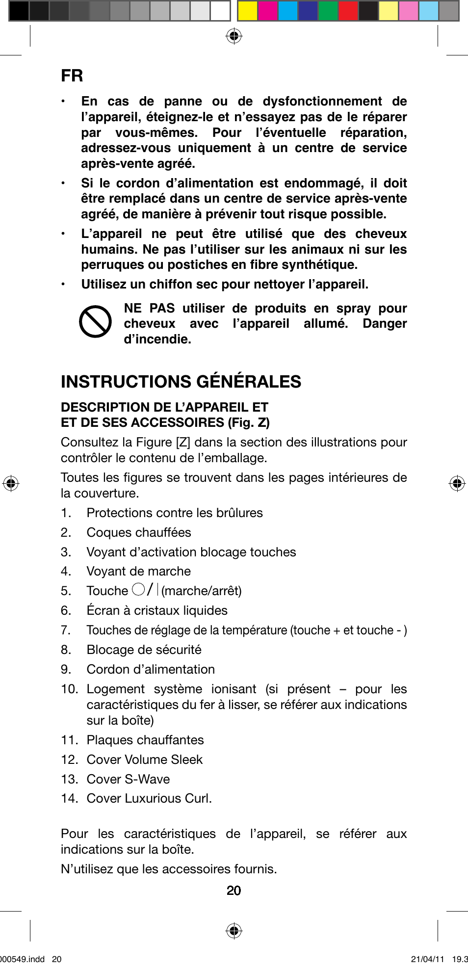 Instructions générales | Imetec BELLISSIMA CREATIVITY STYLE CREATOR B7 500 User Manual | Page 22 / 66