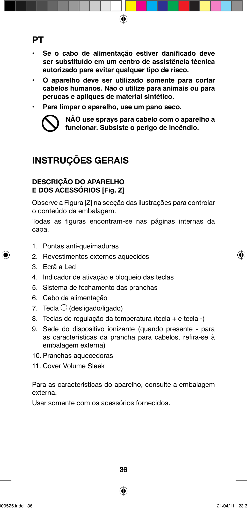 Instruções gerais | Imetec BELLISSIMA CREATIVITY STYLE CREATOR B6 100 User Manual | Page 38 / 66