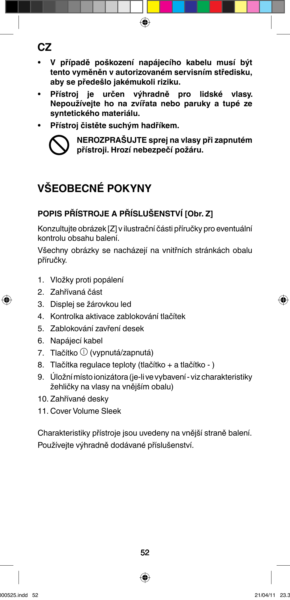 Všeobecné pokyny | Imetec BELLISSIMA CREATIVITY STYLE CREATOR B6 100 User Manual | Page 54 / 66