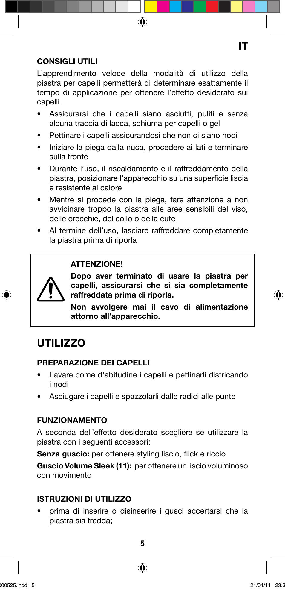 Utilizzo | Imetec BELLISSIMA CREATIVITY STYLE CREATOR B6 100 User Manual | Page 7 / 66