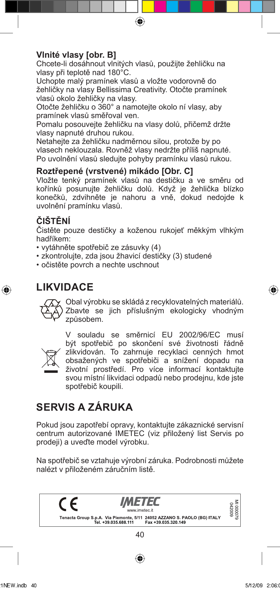 Likvidace, Servis a záruka, Vlnité vlasy [obr. b | Roztřepené (vrstvené) mikádo [obr. c, Čištění | Imetec BELLISSIMA MINI MC210 User Manual | Page 43 / 49