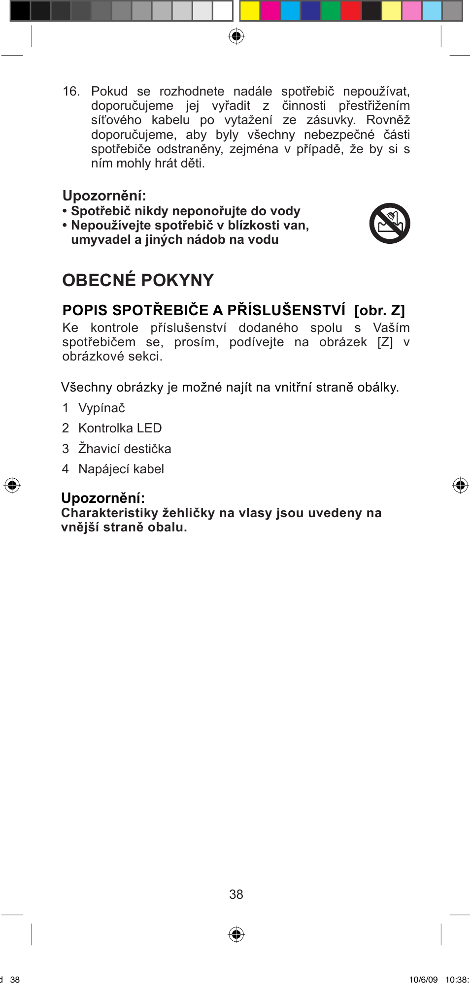 Obecné pokyny | Imetec BELLISSIMA MINI MF 200 User Manual | Page 40 / 47