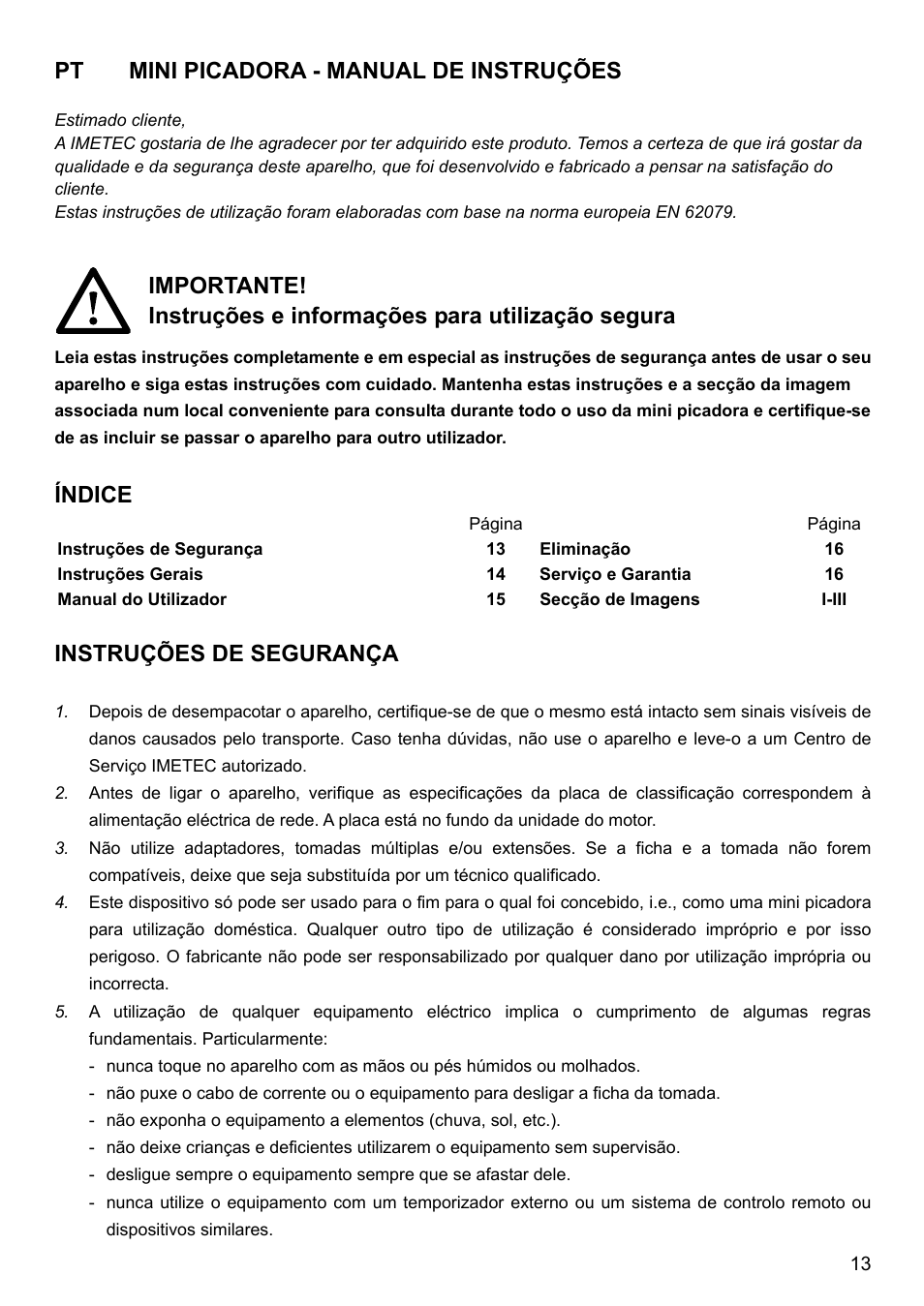 Mini picadora - manual de instruções, Mações para utilização segura, Importante! instruções e infor | Índice, Uções de segurança, Instr | Imetec BIMBO HM3 User Manual | Page 15 / 30