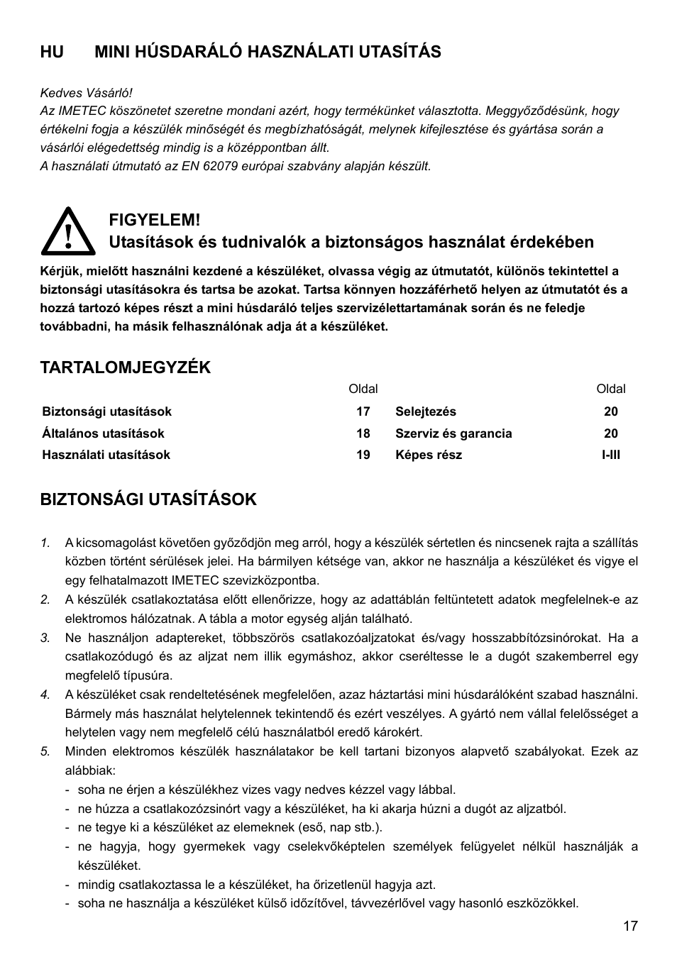 Mini húsdaráló használati utasítás, Yelem! nságos használat érdekében, Onsági utasítások | Fig utasítások és tudnivalók a bizto, Tart lomjegyzék, Bizt | Imetec BIMBO HM3 User Manual | Page 19 / 30