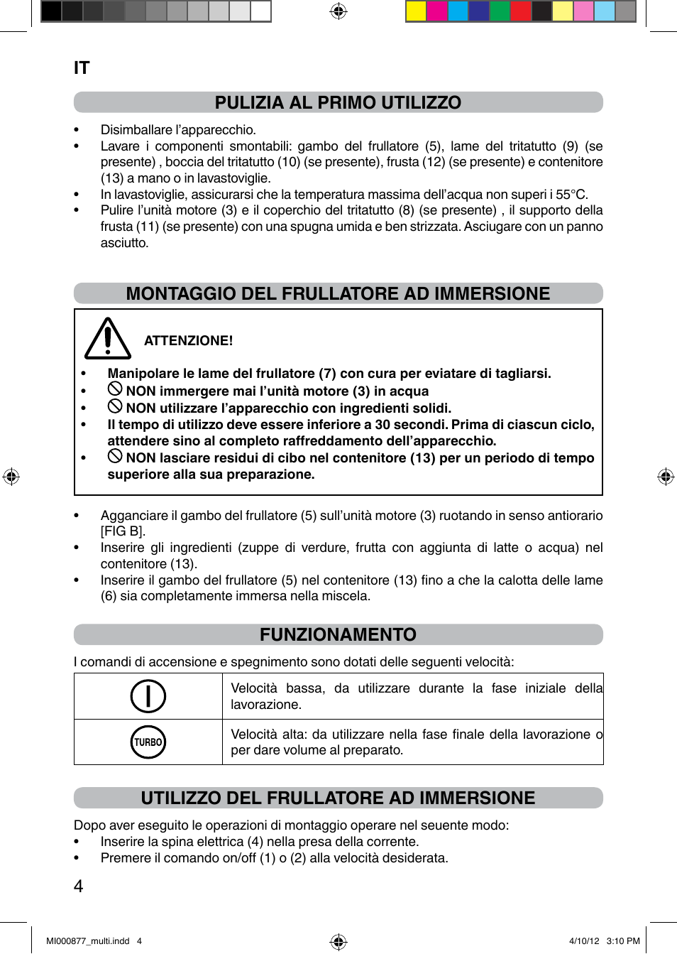 It 4 pulizia al primo utilizzo, Montaggio del frullatore ad immersione, Funzionamento | Utilizzo del frullatore ad immersione | Imetec PROFESSIONAL SERIE HB 2000 User Manual | Page 10 / 54