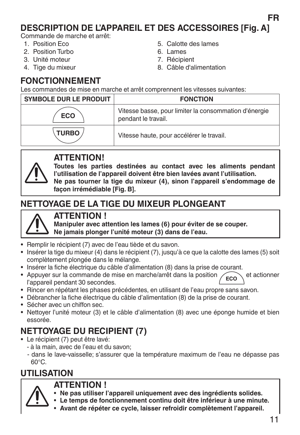 Fonctionnement, Attention, Nettoyage de la tige du mixeur plongeant | Nettoyage du recipient (7), Utilisation | Imetec ECO HB User Manual | Page 16 / 26