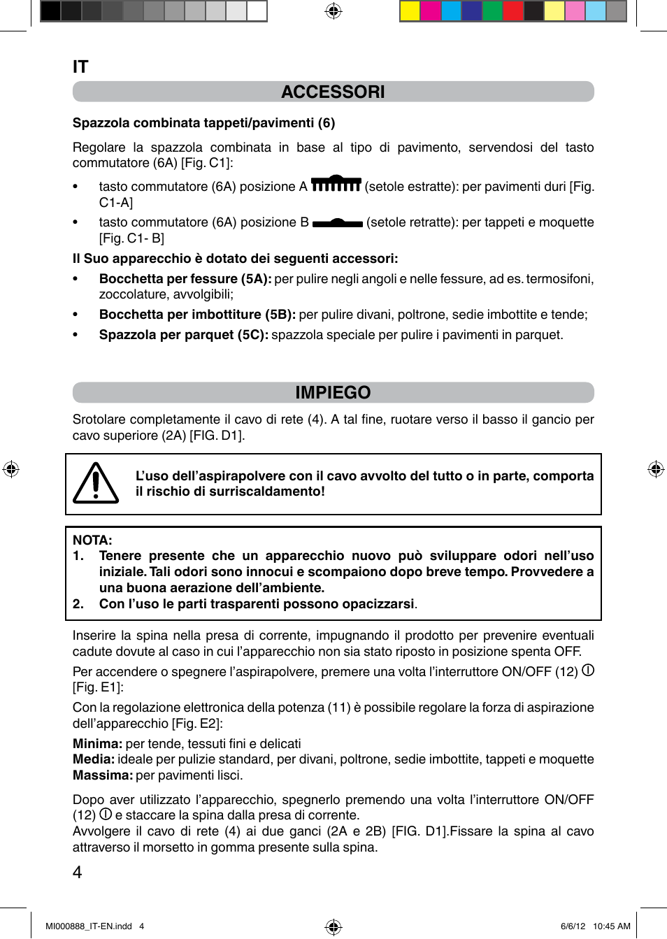 It 4 accessori, Impiego | Imetec PIUMA NEXT SACCO User Manual | Page 12 / 24