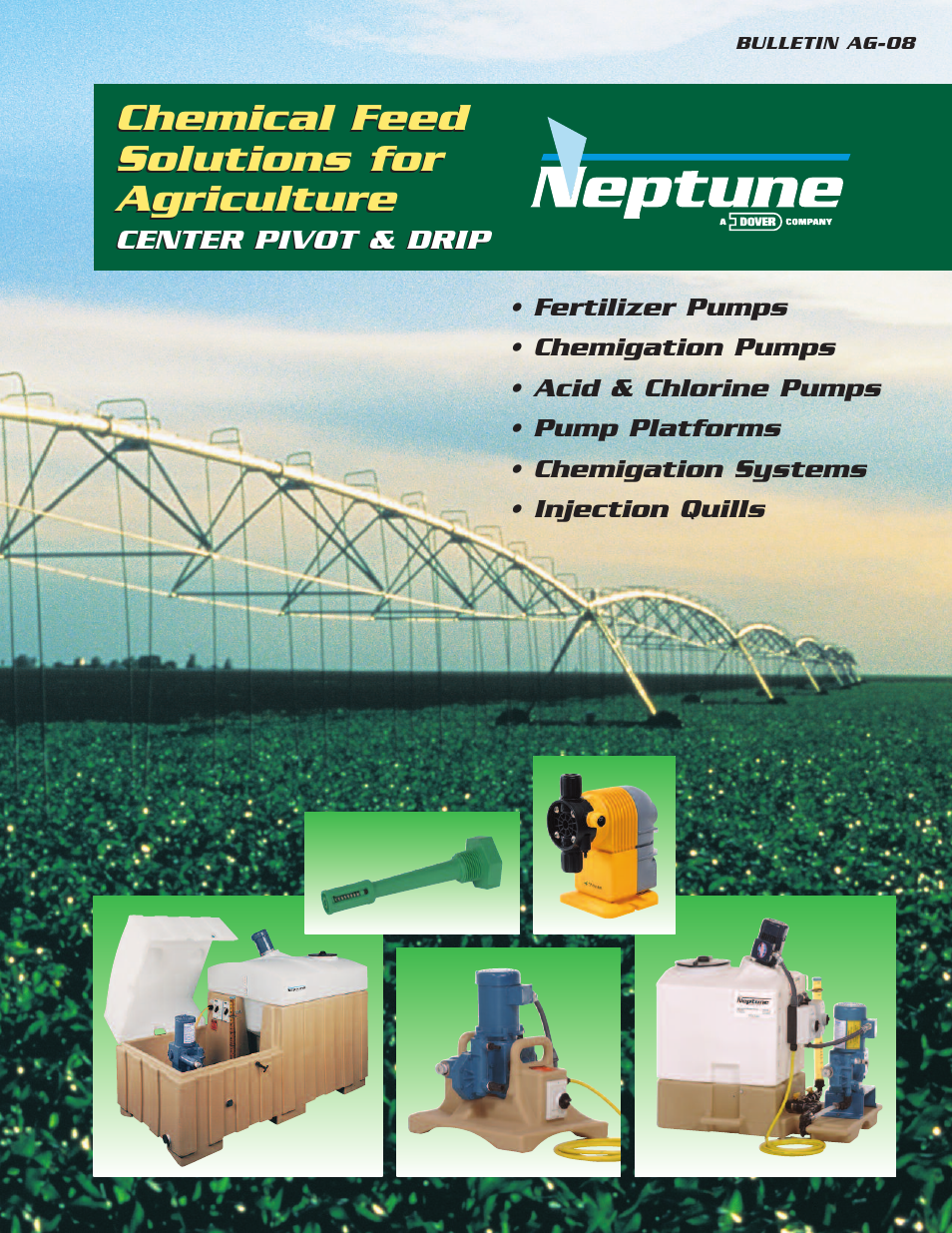 Pump Solutions Group Neptune Chemical Feed Solutions for Agriculture CENTER PIVOT & DRIP User Manual | 6 pages