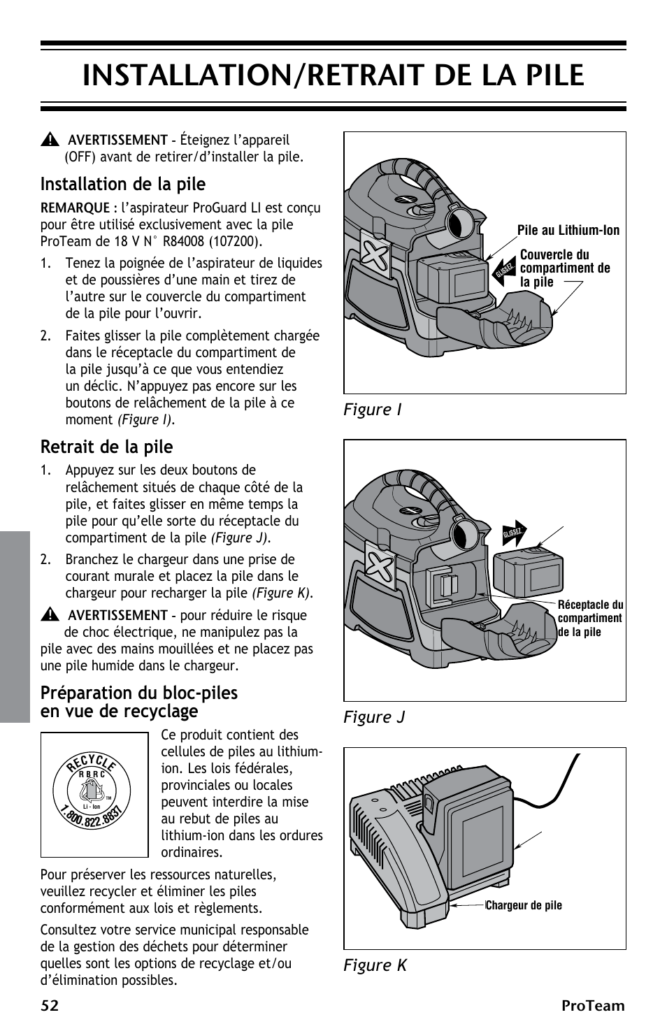 Installation/retrait de la pile, Installation de la pile, Retrait de la pile | Préparation du bloc-piles en vue de recyclage, Figure i, Figure j, Figure k | ProTeam ProGuard LI 3 Cordless User Manual | Page 52 / 60