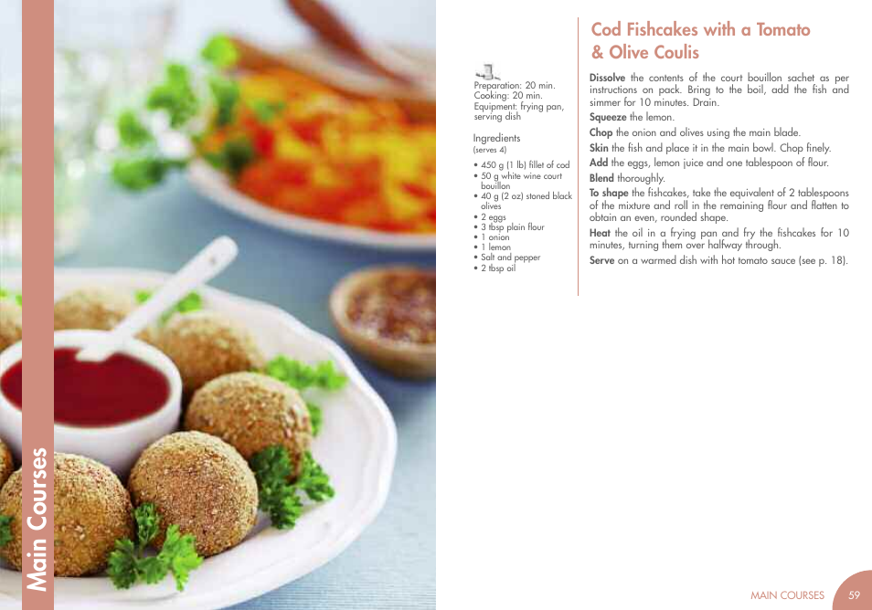 Ma in c ou rs es, Cod fishcakes with a tomato & olive coulis | Magimix MINI PLUS User Manual | Page 32 / 45