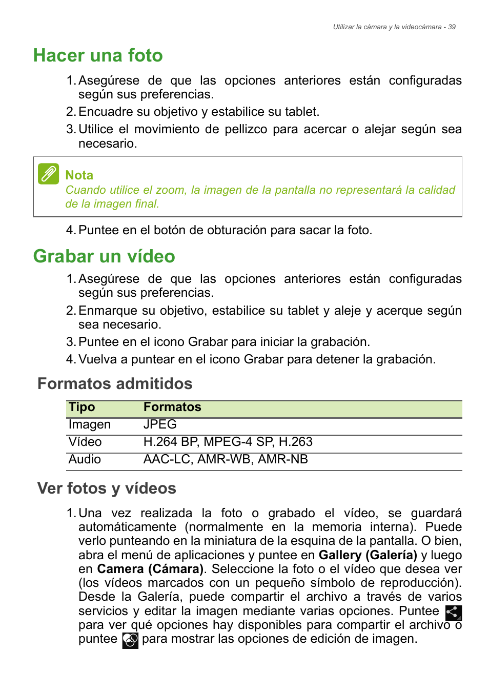 Hacer una foto, Grabar un vídeo, Formatos admitidos | Ver fotos y vídeos, Hacer una foto grabar un vídeo, Formatos admitidos ver fotos y vídeos | Acer B1-720 User Manual | Page 39 / 56