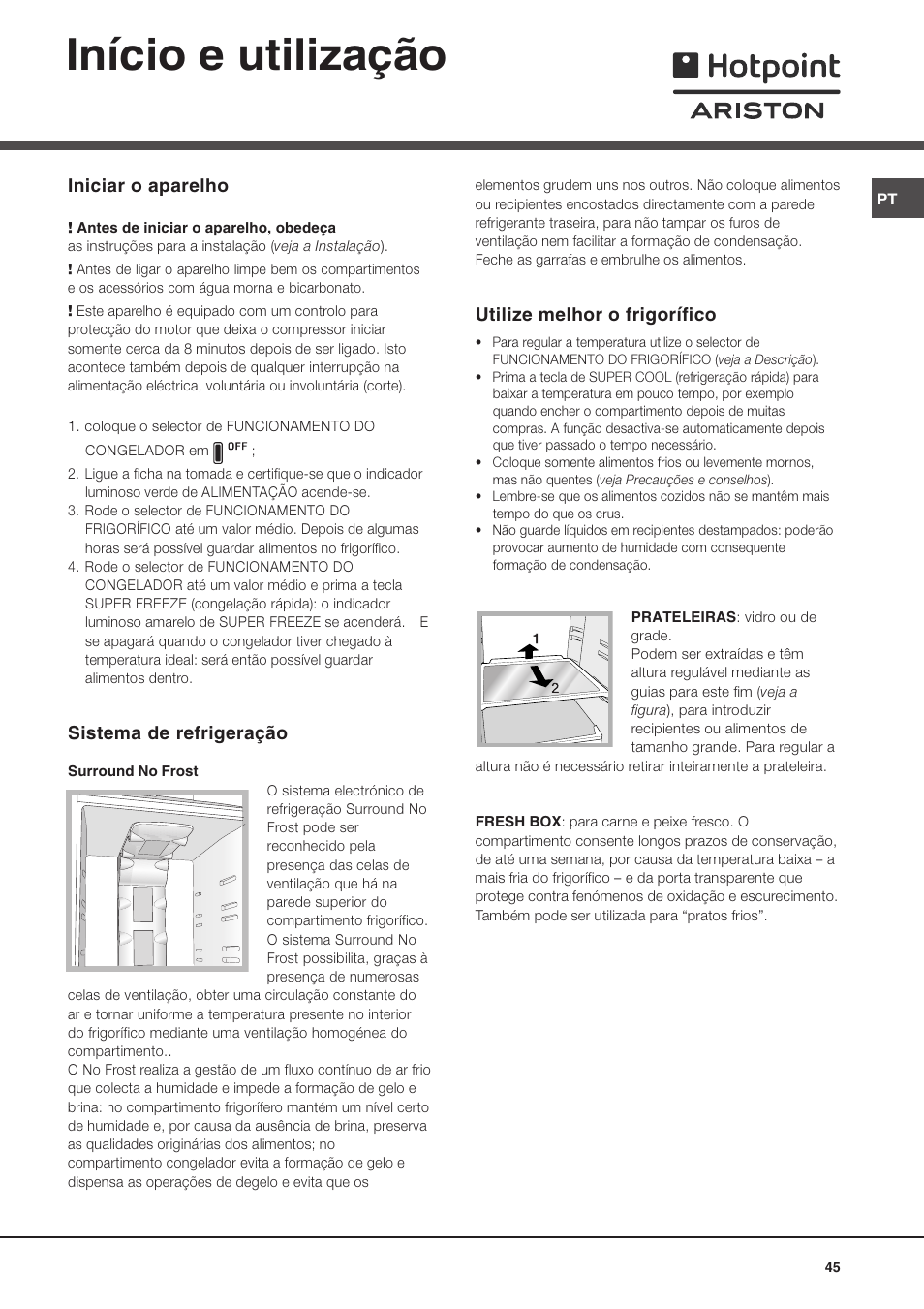 Início e utilização, Iniciar o aparelho, Sistema de refrigeração | Utilize melhor o frigorífico | Ariston MBL 2021 HA User Manual | Page 45 / 52