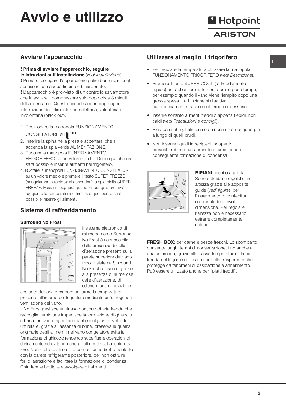 Avvio e utilizzo, Avviare lapparecchio, Sistema di raffreddamento | Utilizzare al meglio il frigorifero | Ariston MBL 2021 HA User Manual | Page 5 / 52