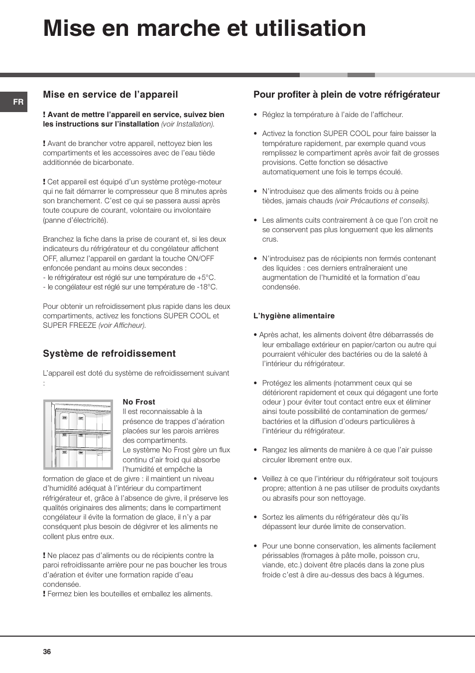 Mise en marche et utilisation, Mise en service de lappareil, Système de refroidissement | Pour profiter à plein de votre réfrigérateur | Ariston MBZE 45 NF User Manual | Page 36 / 72