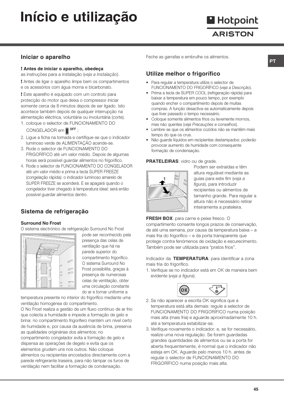 Início e utilização, Iniciar o aparelho, Sistema de refrigeração | Utilize melhor o frigorífico | Ariston MBL 2011 User Manual | Page 45 / 52