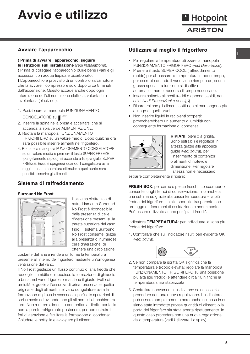 Avvio e utilizzo, Avviare lapparecchio, Sistema di raffreddamento | Utilizzare al meglio il frigorifero | Ariston MBL 2011 User Manual | Page 5 / 52