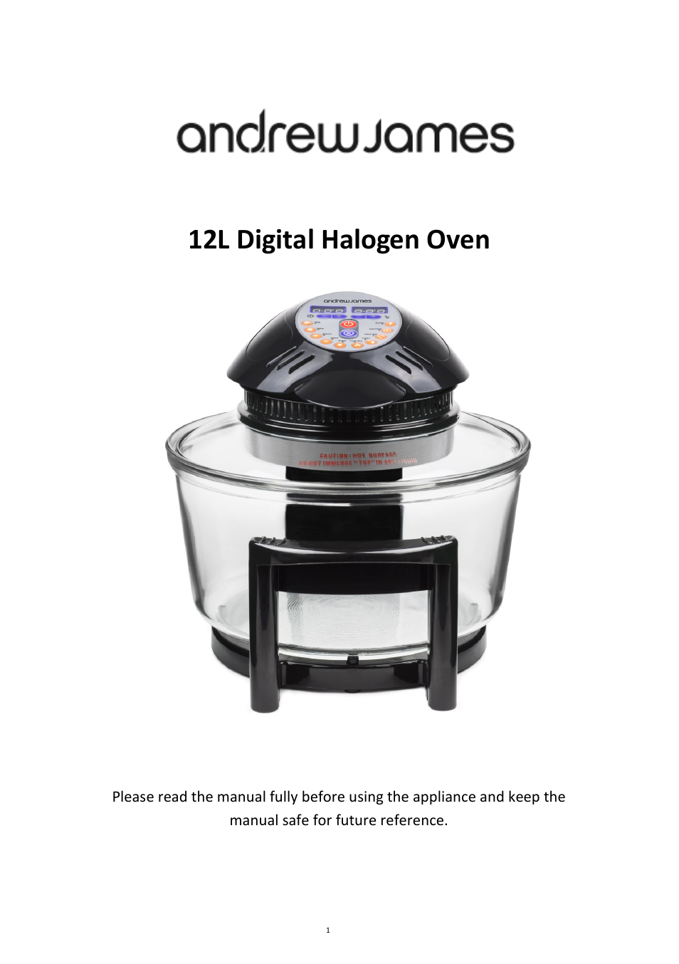 Andrew James AJ000215 12L Premium Digital Halogen Oven with Hinged Lid User Manual | 31 pages