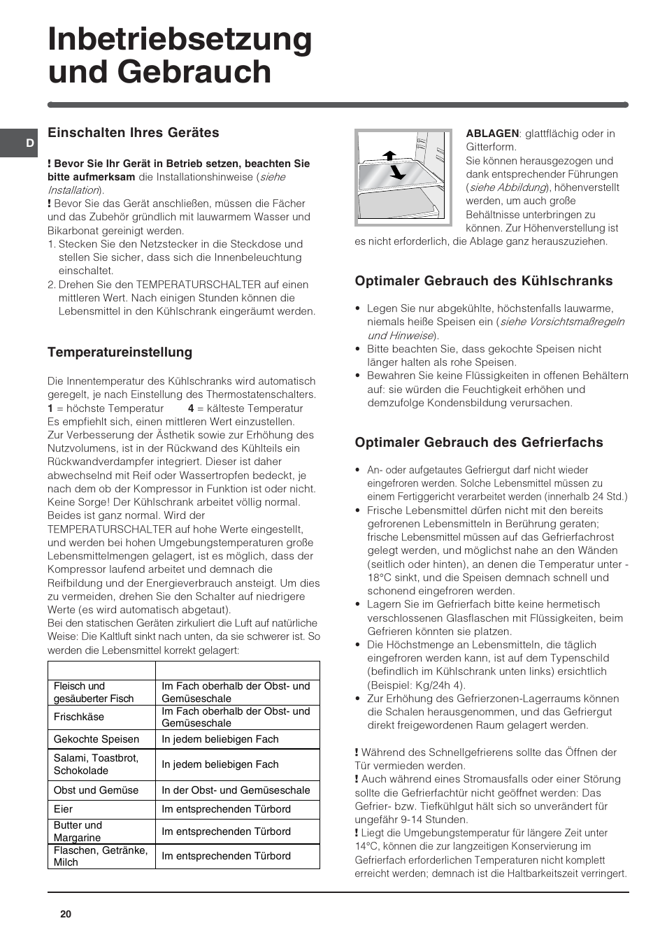 Inbetriebsetzung und gebrauch, Einschalten ihres gerätes, Temperatureinstellung | Optimaler gebrauch des kühlschranks, Optimaler gebrauch des gefrierfachs | Indesit IN CB 310 D User Manual | Page 20 / 32