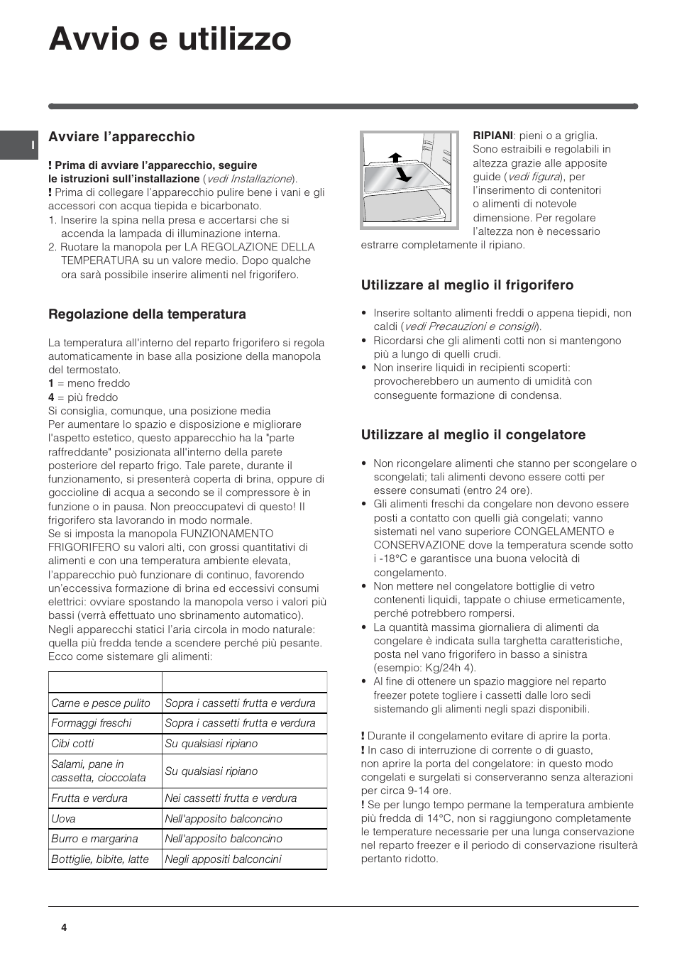 Avvio e utilizzo, Avviare lapparecchio, Regolazione della temperatura | Utilizzare al meglio il frigorifero, Utilizzare al meglio il congelatore | Indesit IN CB 310 D User Manual | Page 4 / 32