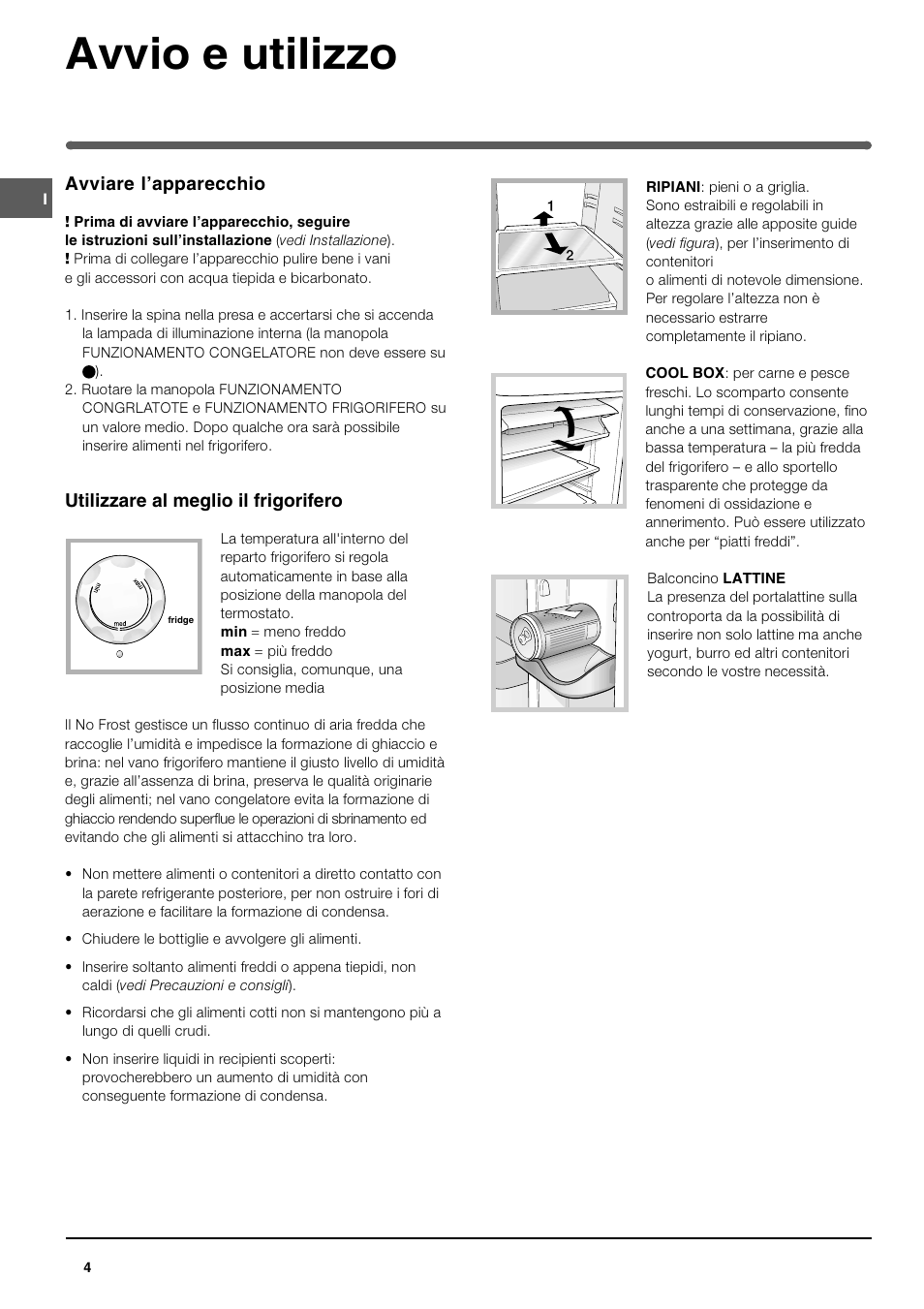 Avvio e utilizzo, Avviare lapparecchio, Utilizzare al meglio il frigorifero | Indesit TAN 5 FNF S User Manual | Page 4 / 64