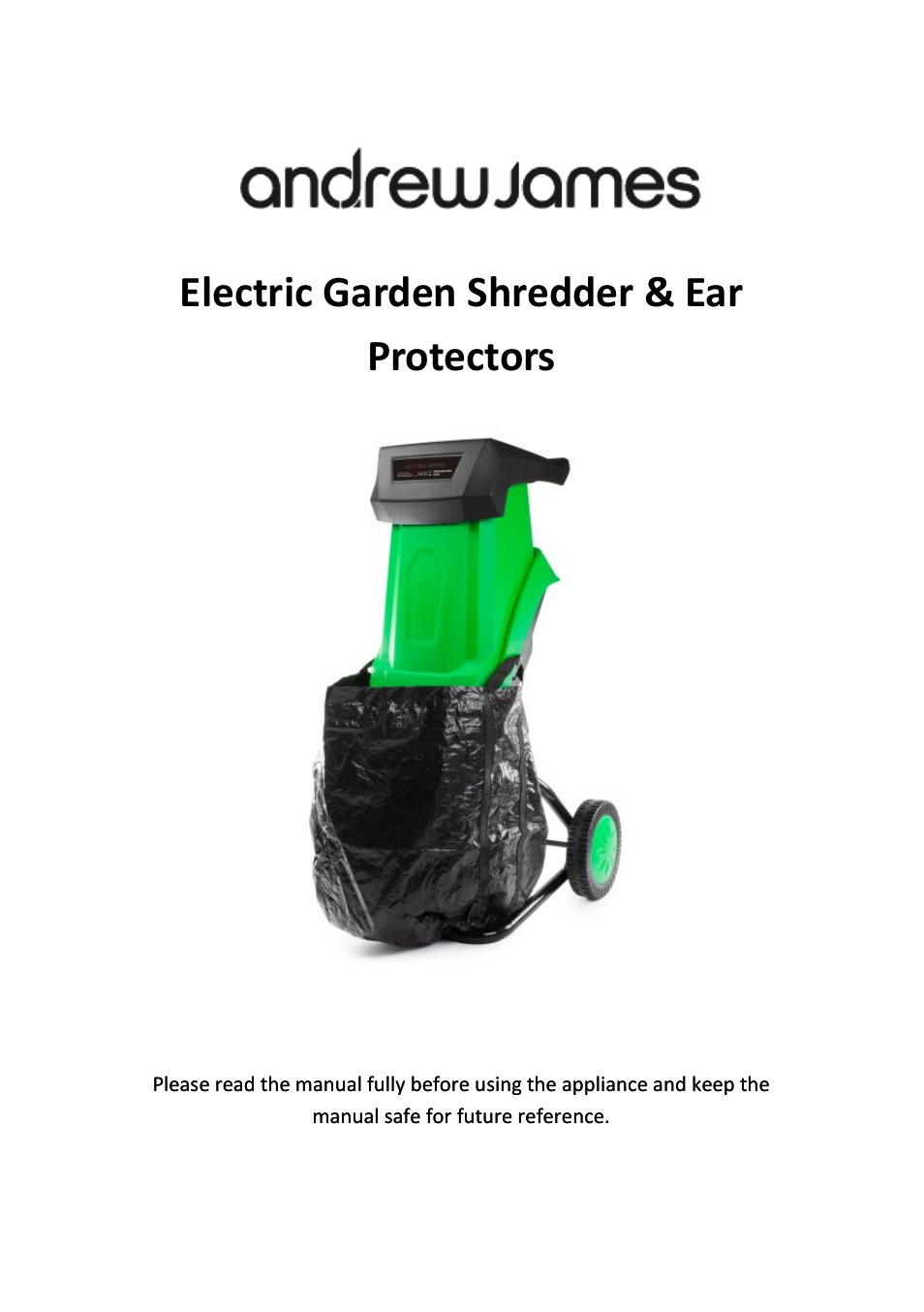 Andrew James AJ000582 Garden Shredder with 45 Litre Collection Bag User Manual | 15 pages