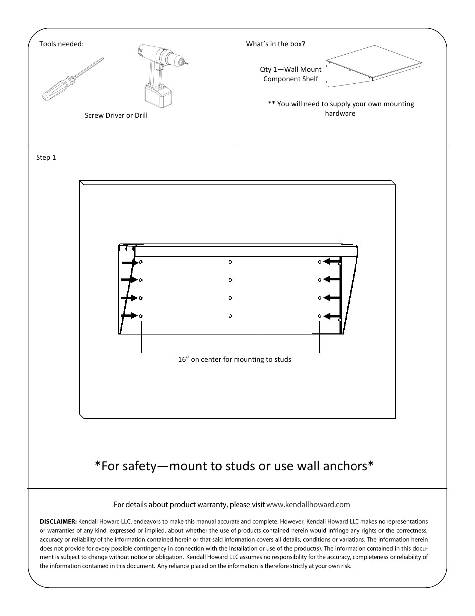 For safety—mount to studs or use wall anchors | Kendall Howard 1915-1-200-05 Wall Mount Component Shelf User Manual | Page 2 / 2