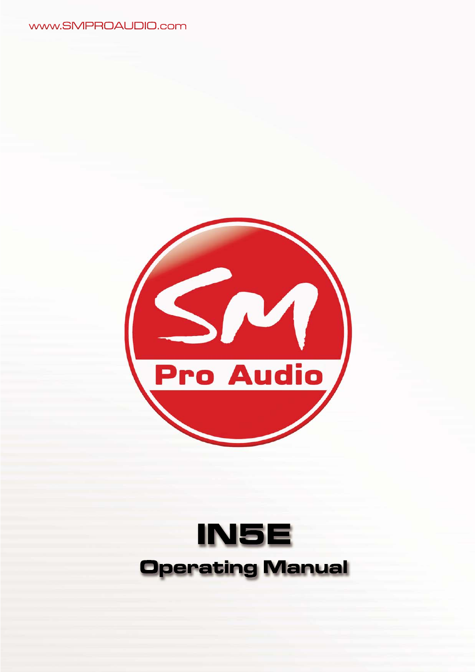SM Pro Audio IN5E: USB Audio Interface and Stand alone Mixer User Manual | 12 pages