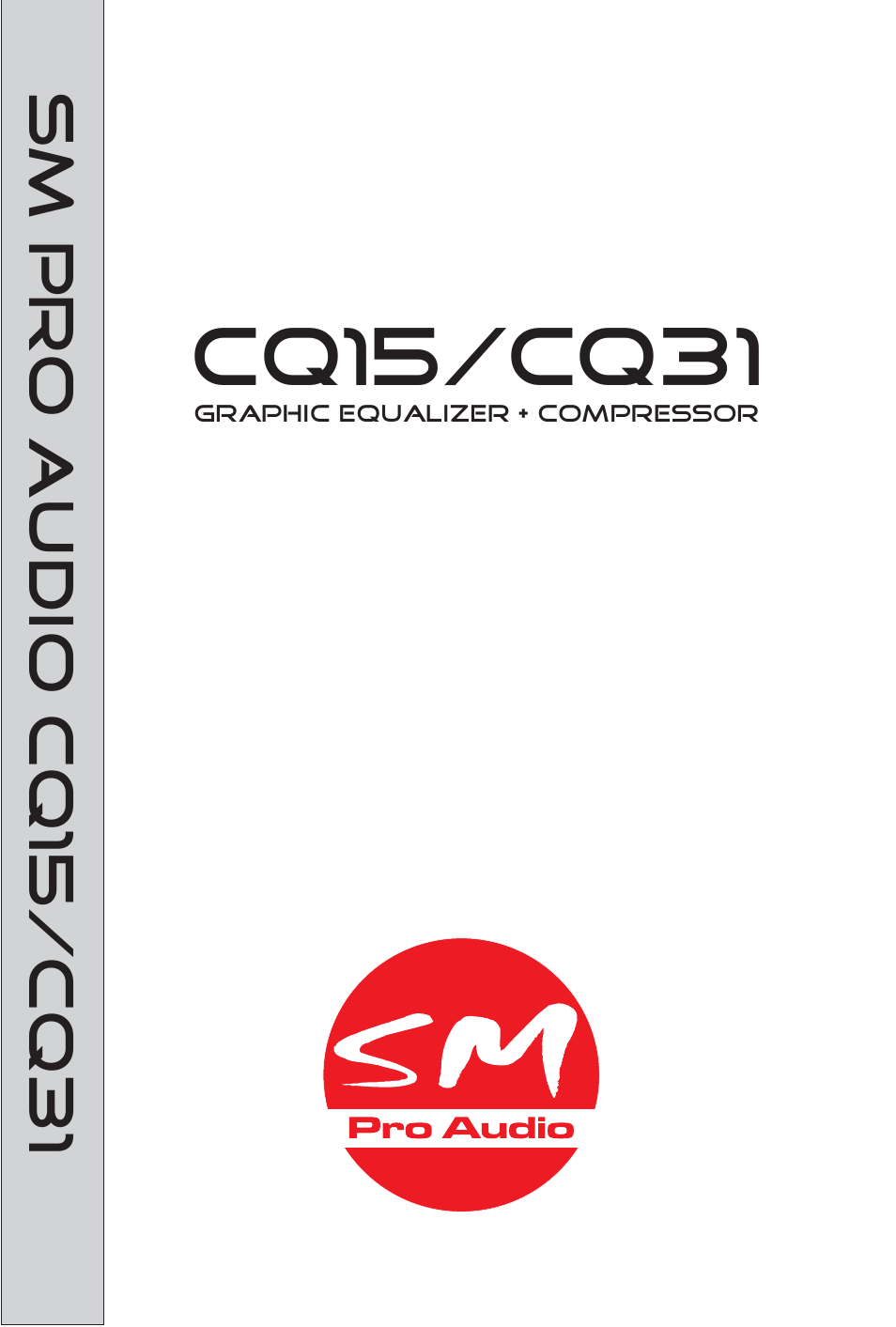 SM Pro Audio CQ31: 31-Band Graphic EQ/Compressor User Manual | 12 pages