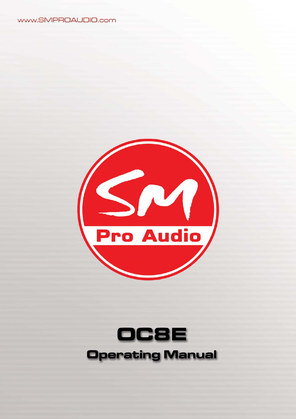 SM Pro Audio OC8E: 8 channel optical Compressor User Manual | 12 pages