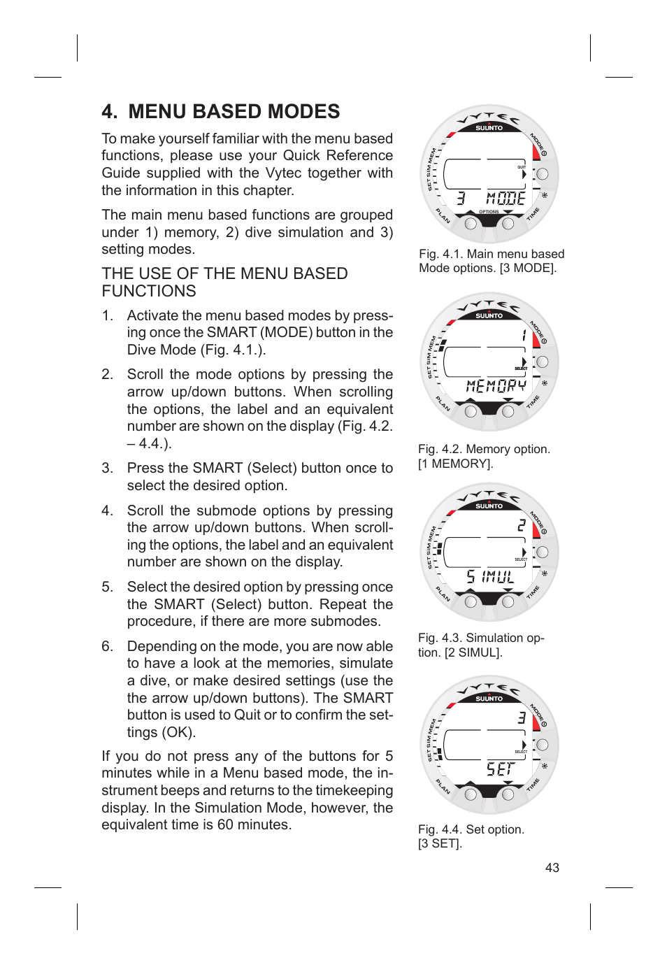 Menu based modes, The use of the menu based functions | SUUNTO VYTEC DS User Manual | Page 45 / 86