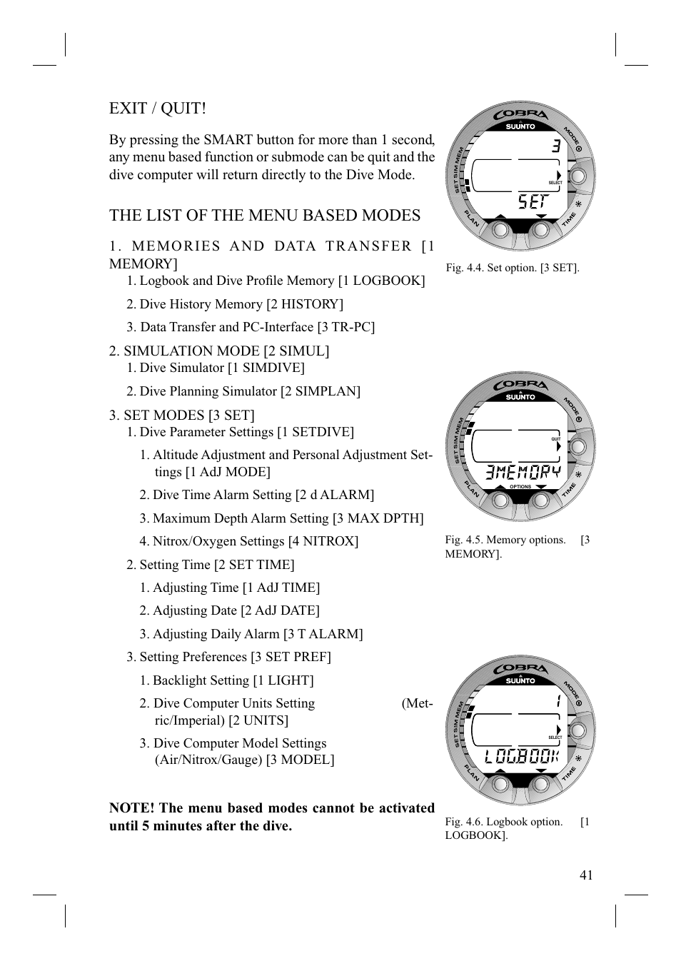 Exit / quit, The list of the menu based modes | SUUNTO Cobra User Manual | Page 43 / 78