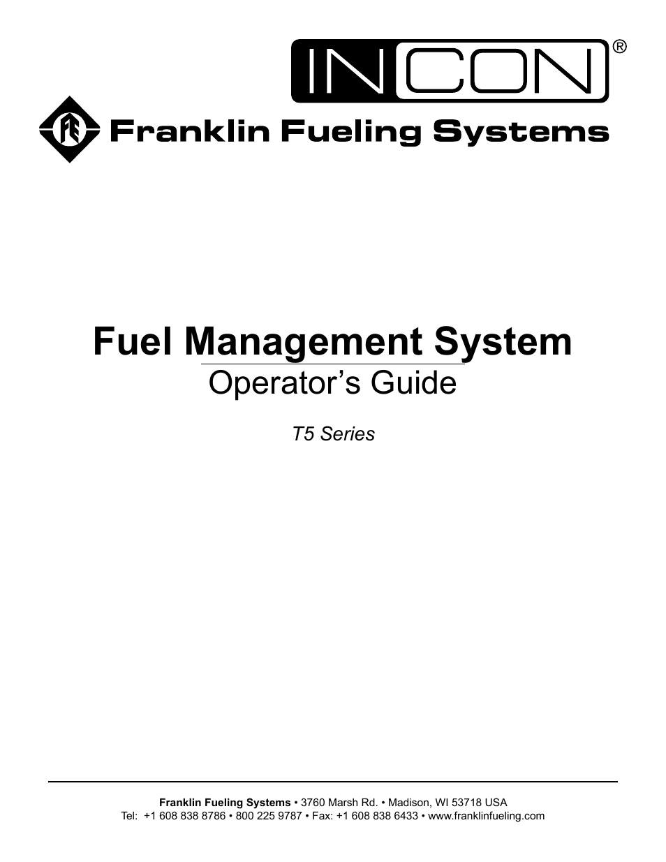 Franklin Fueling Systems T5 Series Fuel Management System Operators Guide User Manual | 48 pages