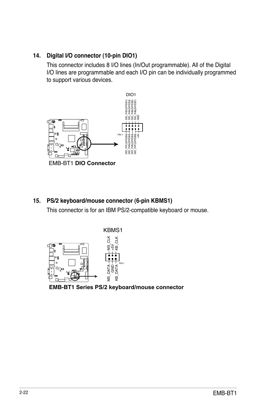 Emb-bt1, Emb-bt1 dio connector, Emb-bt1 series ps/2 keyboard/mouse connector | Kbms1 | AAEON EMB-BT1 User Manual | Page 30 / 58