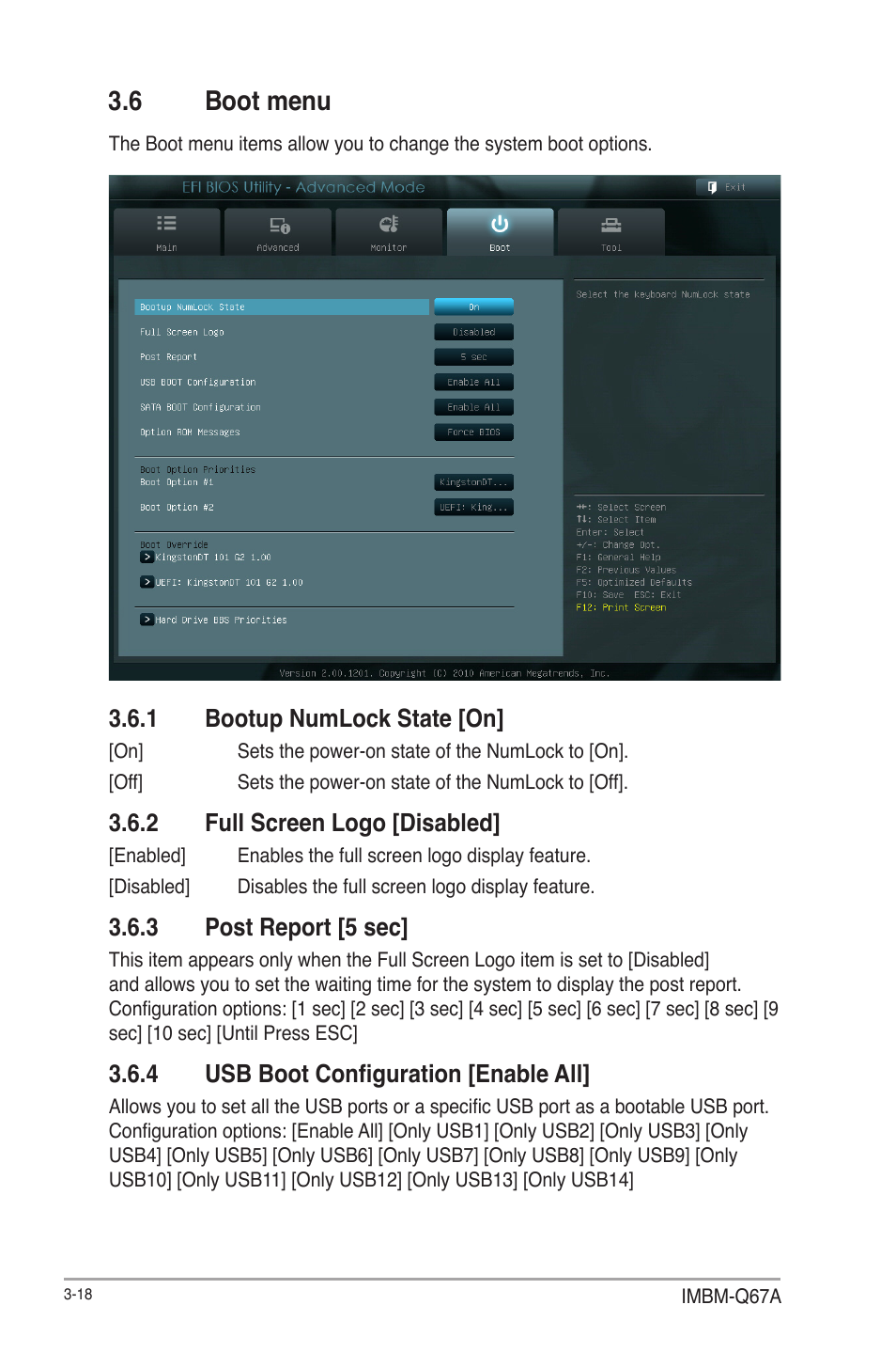 6 boot menu, 1 bootup numlock state [on, 2 full screen logo [disabled | 3 post report [5 sec, 4 usb boot configuration [enable all, Boot menu -18 3.6.1, Bootup numlock state [on] -18, Full screen logo [disabled] -18, Post report [5 sec] -18, Usb boot configuration [enable all] -18 | AAEON IMBM-Q67A User Manual | Page 50 / 56