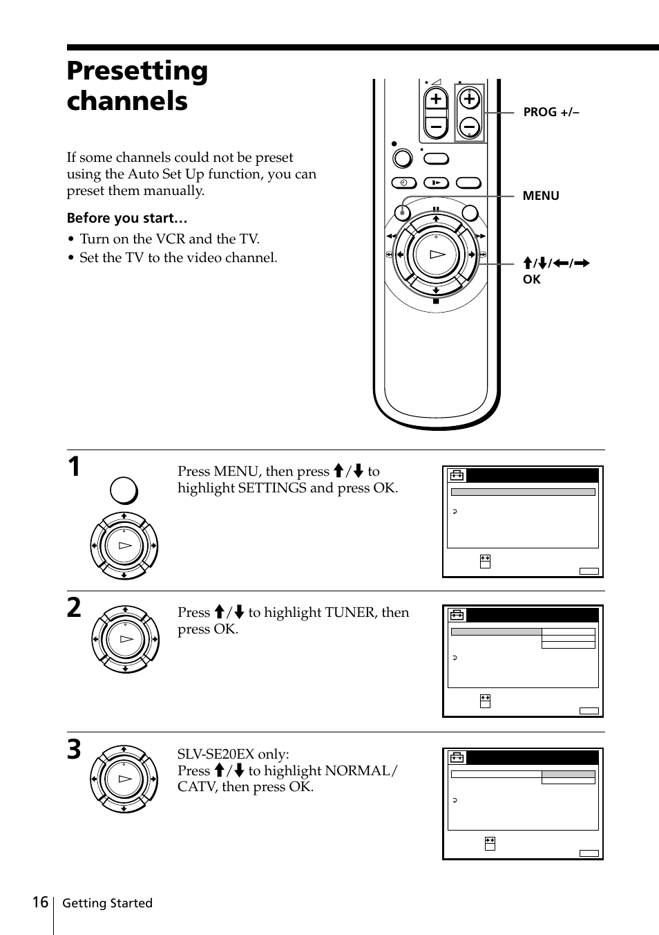 Presetting channels, Press >/. to highlight tuner, then press ok, Getting started | Prog +/– > / . / ? / / ok menu | Sony SLV-SE20UX User Manual | Page 16 / 72