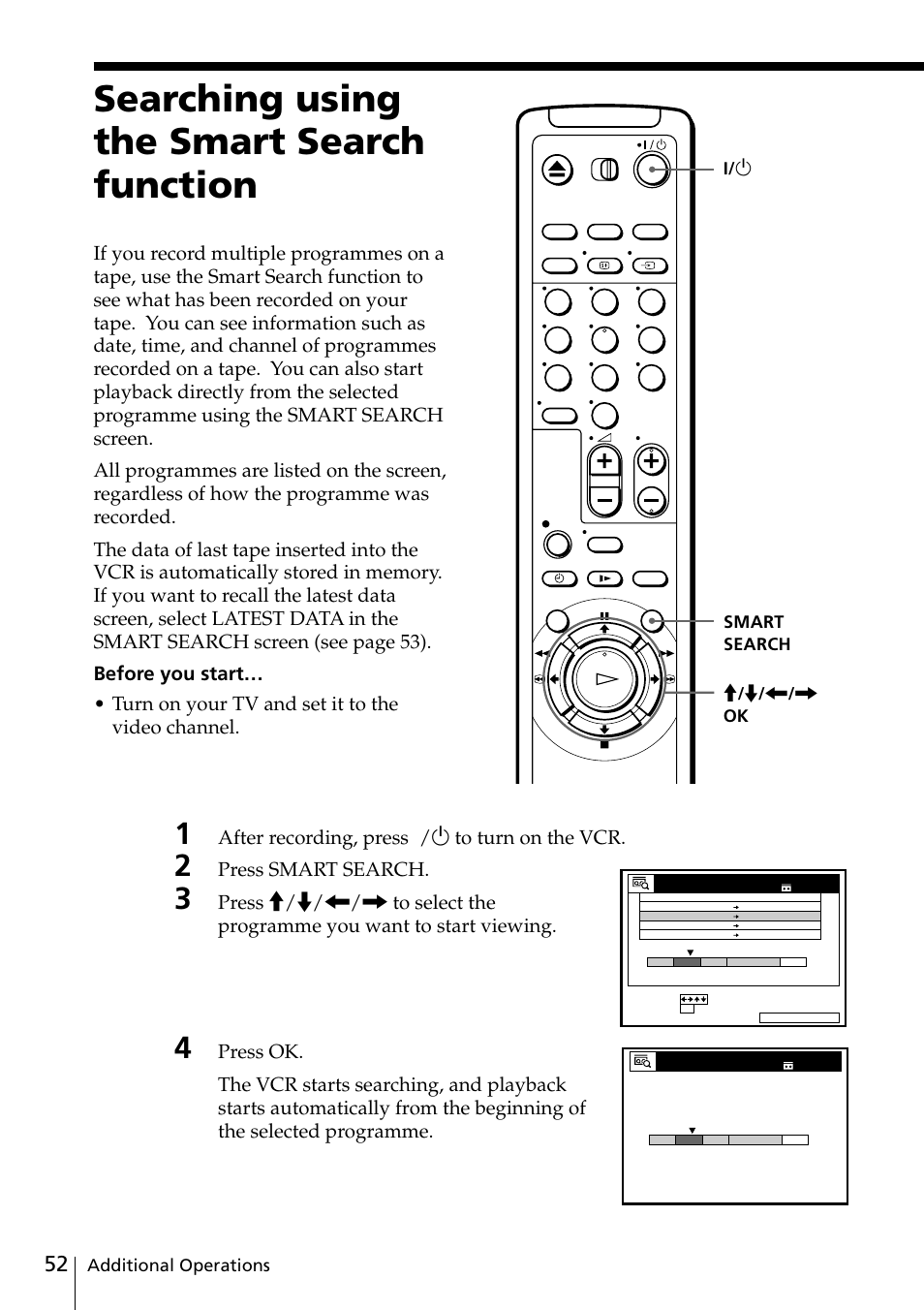 Searching using the smart search function, After recording, press i /u to turn on the vcr, Press smart search | Additional operations, I/ u smart search > / . / ? / / ok | Sony SLV-SE20UX User Manual | Page 52 / 72