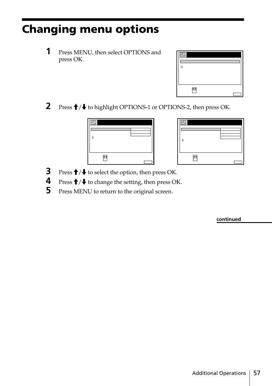 Changing menu options, Press menu, then select options and press ok, Press >/. to select the option, then press ok | Press >/. to change the setting, then press ok, Press menu to return to the original screen, Additional operations, Continued | Sony SLV-SE20UX User Manual | Page 57 / 72