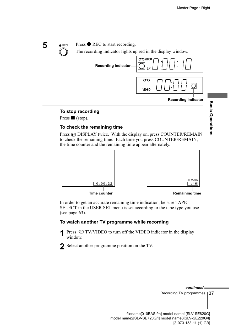 S'''de°n-nn- in, To stop recording, To check the remaining time | To watch another tv programme while recording, Irec 9 (reeord) button (37) (54), Record) button (37), S'''de°n-nn | Sony SLV-SE220G User Manual | Page 37 / 76