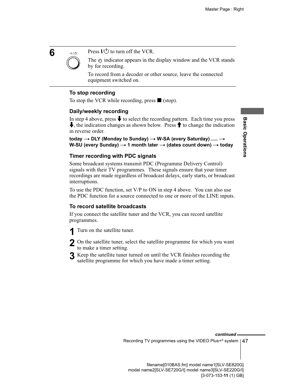 To stop recording, Daily/weekly recording, Timer recording with pdc signals | To record satellite broadcasts | Sony SLV-SE220G User Manual | Page 47 / 76