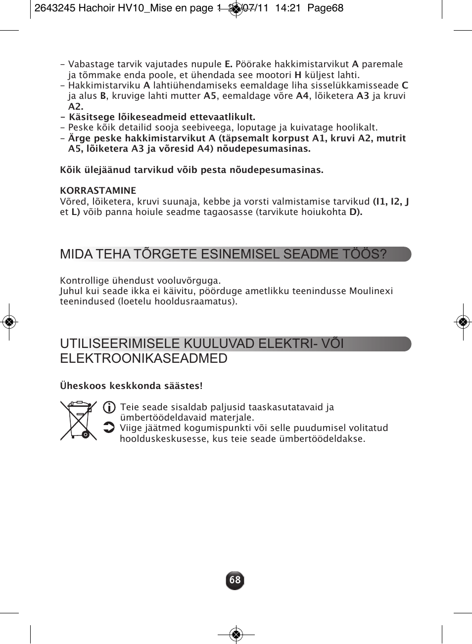 Mida teha tõrgete esinemisel seadme töös | Moulinex HV10 ME850 User Manual | Page 74 / 118