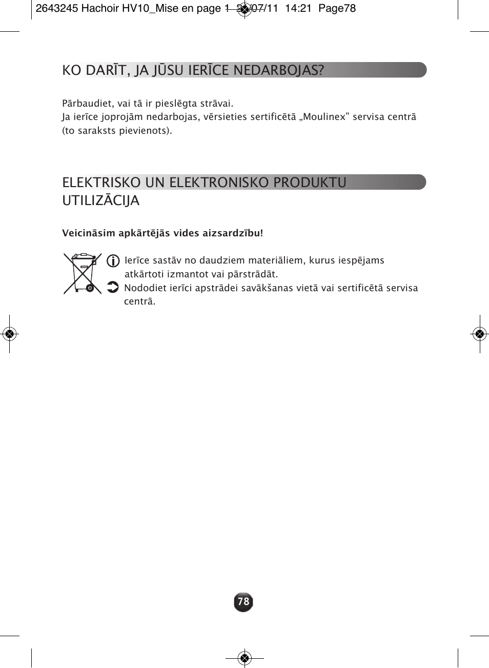 Ko darīt, ja jūsu ierīce nedarbojas, Elektrisko un elektronisko produktu utilizācija | Moulinex HV10 ME850 User Manual | Page 84 / 118